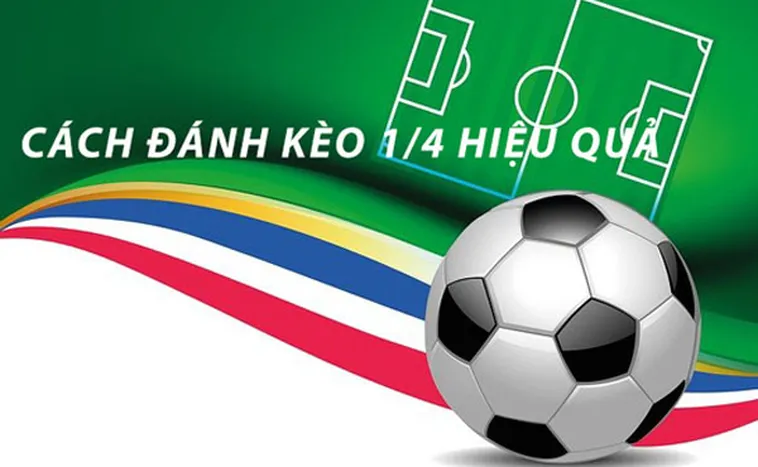 Giải Mã Kèo Chấp 0.25 Kèo Đồng Banh Nửa Trái Phổ Biến Nhất