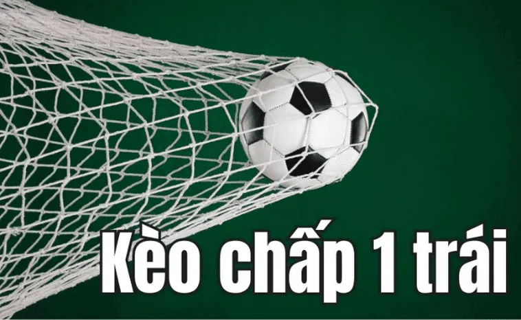 Kèo Chấp 1 Trái Là Gì Bí Quyết Đánh Bại Nhà Cái Kèo Một Hòa