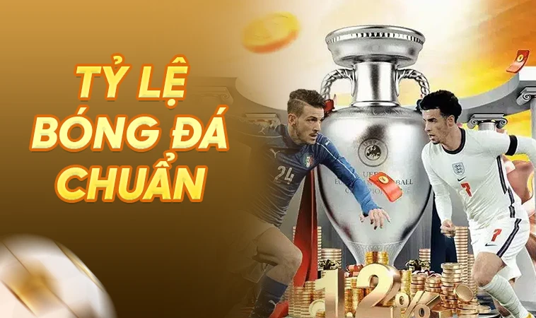 Cập Nhật Tỷ Lệ Bóng Đá Chuẩn Xác Nhất Cho Dân Chơi 2026
